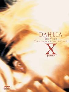 DAHLIA THE VIDEO VISUAL SHOCK #5